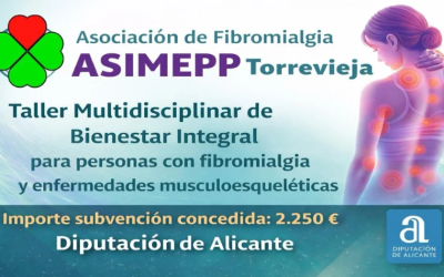 SUBVENCIÓN: TALLER MULTIDISCIPLINAR DE BIENESTAR INTEGRAL PARA PERSONAS CON FIBROMIALGIA Y ENFERMEDADES MUSCULOESQUELÉTICAS
